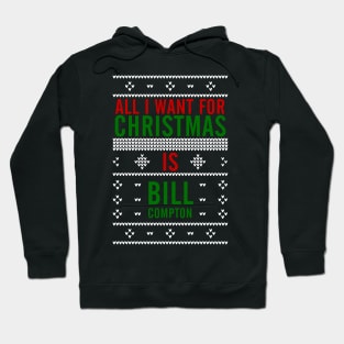 All I want for Christmas is Bill Compton Hoodie